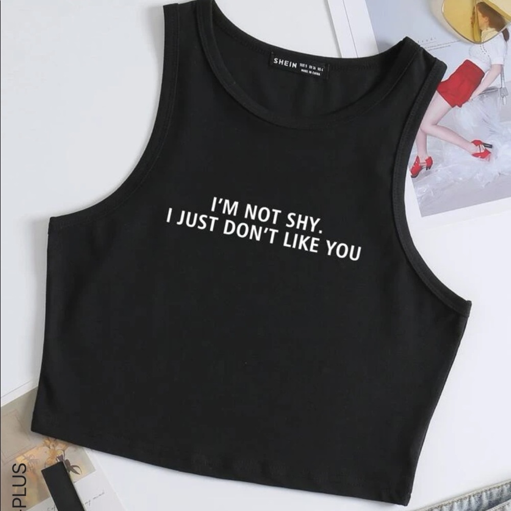 I’m not shy, I Just Don’t Like You tank